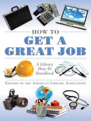 How to Get a Great Job: a Library How-To Handbook - ebook